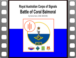 Presentation on Signals at the battle of Coral Balmoral